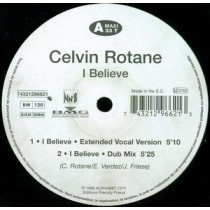 Vinyl 12" Celvin Rotane - I Believe (12")