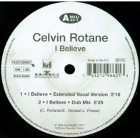 Vinyl 12" Celvin Rotane - I Believe (12")