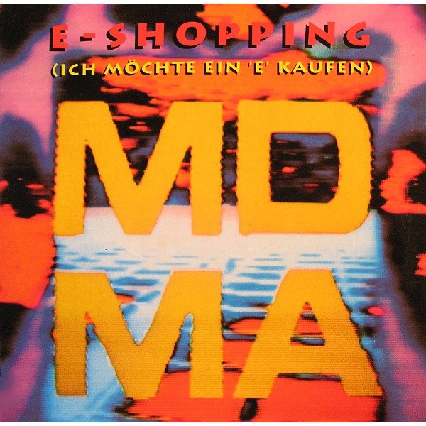 Vinyl 12" MDMA - E-Shopping (Ich Möchte Ein 'E' Kaufen)