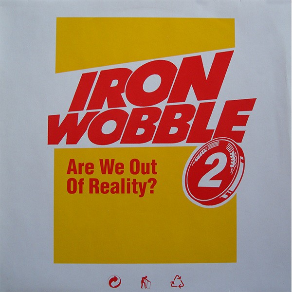 Vinyl 12" Iron Wobble 2 - Are We Out Of Reality?