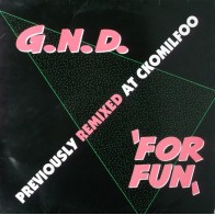 Vinyl 12" G.N.D. - For Fun (Remixes)
