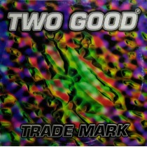 Vinilo 12" Two Good - Trade Mark