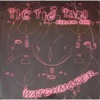 Vinilo 12" Watchmaker - Tic Tic Tara (Remix 95)